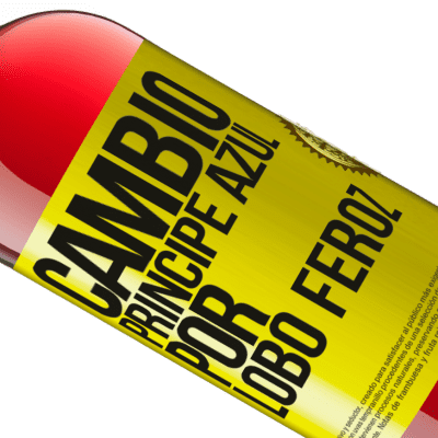 Expresiones Únicas y Personales. «Cambio príncipe azul por lobo feroz» Edición ROSÉ