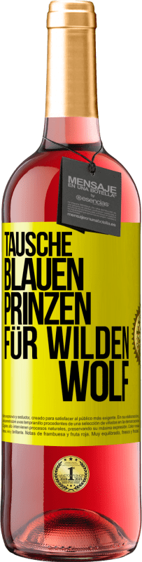 29,95 € | Roséwein ROSÉ Ausgabe Tausche blauen Prinzen für wilden Wolf Gelbes Etikett. Anpassbares Etikett Junger Wein Ernte 2023 Tempranillo