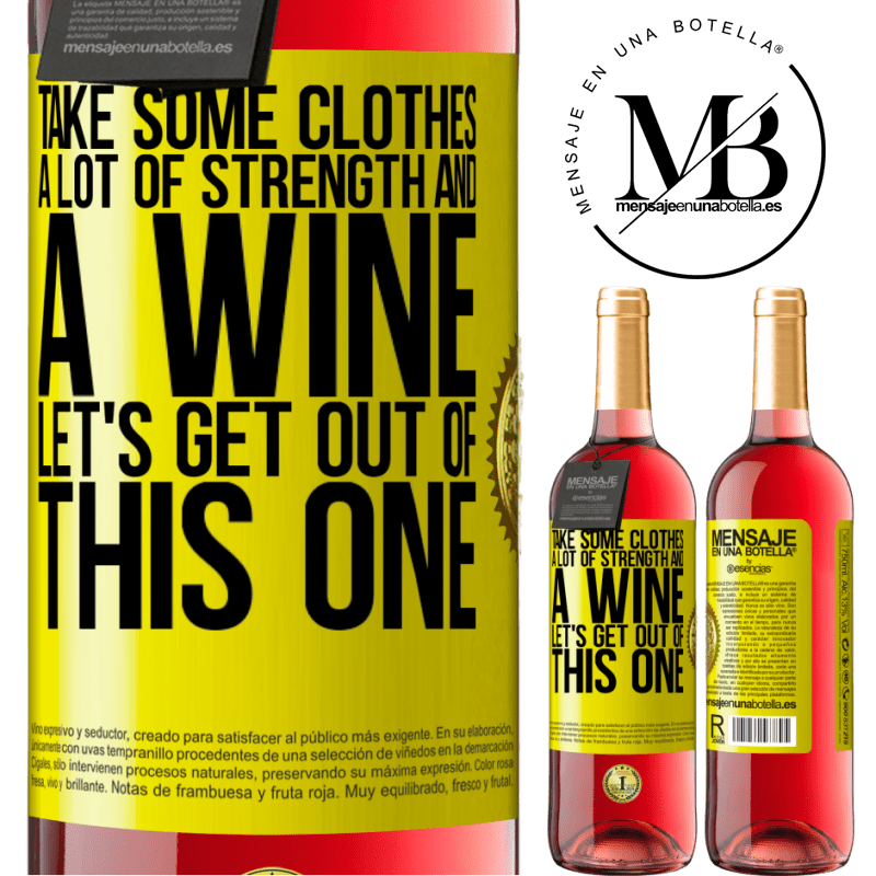 24,95 € Free Shipping | Rosé Wine ROSÉ Edition Take some clothes, a lot of strength and a wine. Let's get out of this one Yellow Label. Customizable label Young wine Harvest 2021 Tempranillo