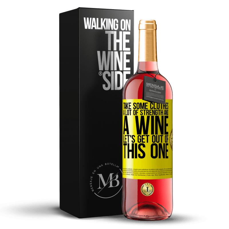 29,95 € Free Shipping | Rosé Wine ROSÉ Edition Take some clothes, a lot of strength and a wine. Let's get out of this one Yellow Label. Customizable label Young wine Harvest 2023 Tempranillo