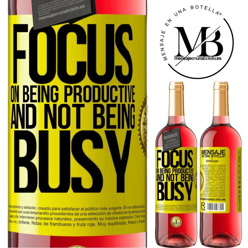 24,95 € Free Shipping | Rosé Wine ROSÉ Edition Focus on being productive and not being busy Yellow Label. Customizable label Young wine Harvest 2021 Tempranillo