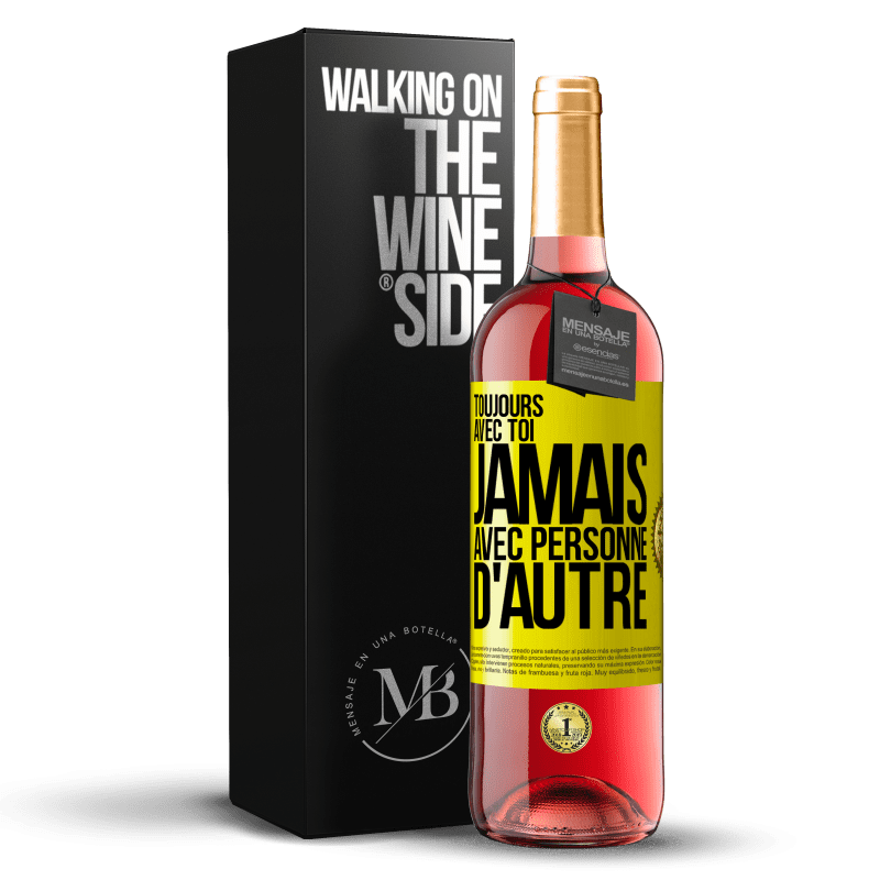 29,95 € Envoi gratuit | Vin rosé Édition ROSÉ Toujours avec toi, jamais avec personne d'autre Étiquette Jaune. Étiquette personnalisable Vin jeune Récolte 2024 Tempranillo