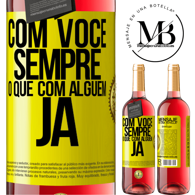 29,95 € Envio grátis | Vinho rosé Edição ROSÉ Com você sempre o que com alguém já Etiqueta Amarela. Etiqueta personalizável Vinho jovem Colheita 2025 Tempranillo