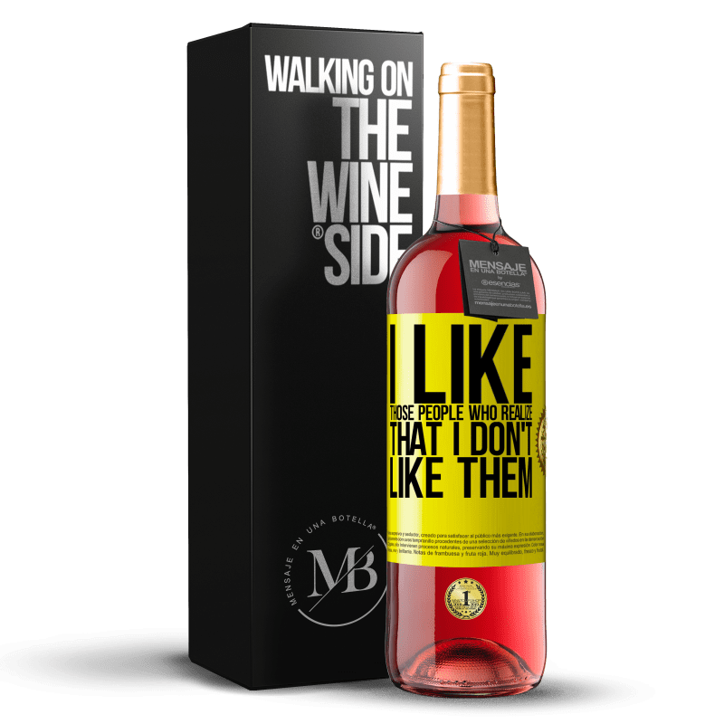 29,95 € Free Shipping | Rosé Wine ROSÉ Edition I like those people who realize that I like them Yellow Label. Customizable label Young wine Harvest 2023 Tempranillo