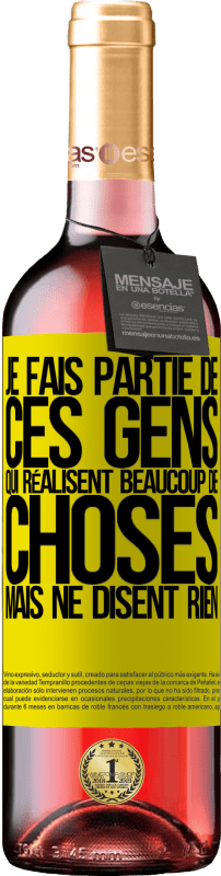 29,95 € | Vin rosé Édition ROSÉ Je fais partie de ces gens qui réalisent beaucoup de choses mais ne disent rien Étiquette Jaune. Étiquette personnalisable Vin jeune Récolte 2024 Tempranillo