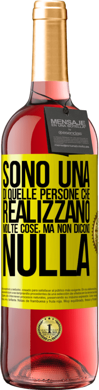 «Sono una di quelle persone che realizzano molte cose, ma non dicono nulla» Edizione ROSÉ