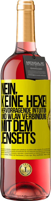 29,95 € | Roséwein ROSÉ Ausgabe Nein, keine Hexe! Hervorragende Intuition und WLAN Verbindung mit dem Jenseits Gelbes Etikett. Anpassbares Etikett Junger Wein Ernte 2024 Tempranillo