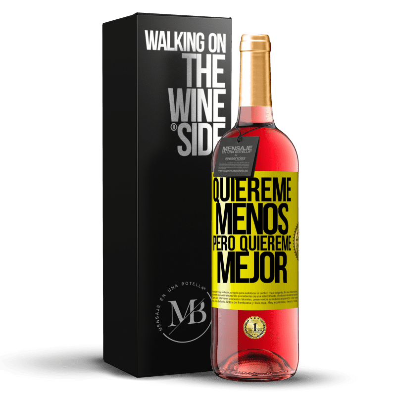 29,95 € Envío gratis | Vino Rosado Edición ROSÉ Quiéreme menos, pero quiéreme mejor Etiqueta Amarilla. Etiqueta personalizable Vino joven Cosecha 2024 Tempranillo