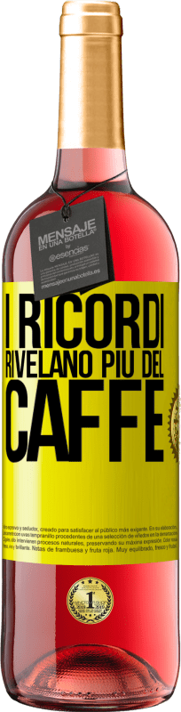 29,95 € Spedizione Gratuita | Vino rosato Edizione ROSÉ I ricordi rivelano più del caffè Etichetta Gialla. Etichetta personalizzabile Vino giovane Raccogliere 2025 Tempranillo