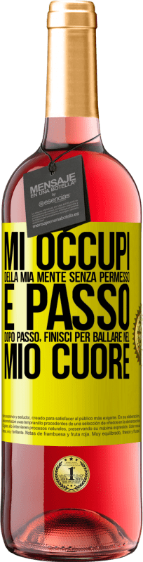 «Mi occupi della mia mente senza permesso e passo dopo passo, finisci per ballare nel mio cuore» Edizione ROSÉ