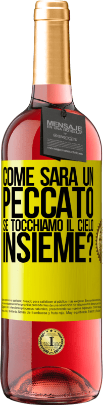 29,95 € | Vino rosato Edizione ROSÉ Come sarà un peccato se tocchiamo il cielo insieme? Etichetta Gialla. Etichetta personalizzabile Vino giovane Raccogliere 2024 Tempranillo