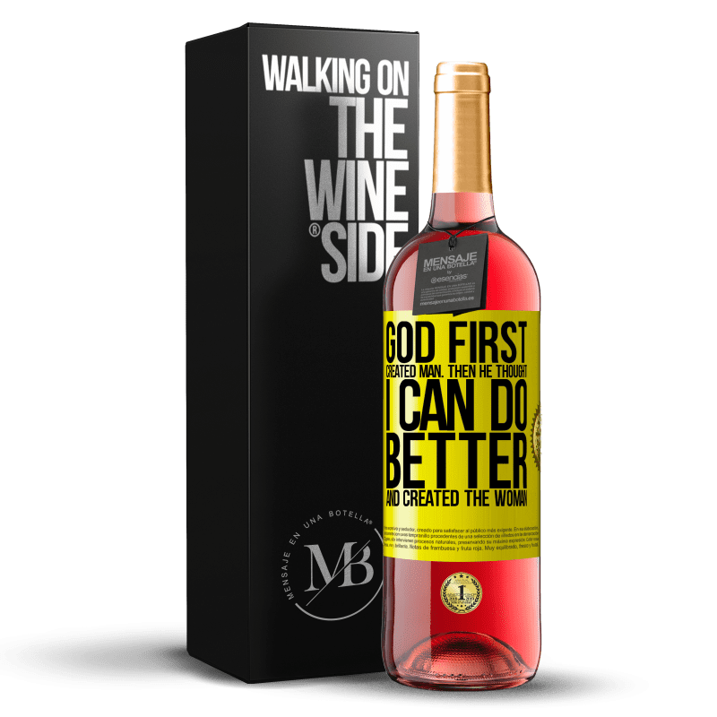 29,95 € Free Shipping | Rosé Wine ROSÉ Edition God first created man. Then he thought I can do better, and created the woman Yellow Label. Customizable label Young wine Harvest 2024 Tempranillo