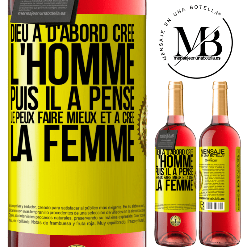 29,95 € Envoi gratuit | Vin rosé Édition ROSÉ Dieu a d'abord créé l'homme. Puis il a pensé. Je peux faire mieux et a créé la femme Étiquette Jaune. Étiquette personnalisable Vin jeune Récolte 2023 Tempranillo