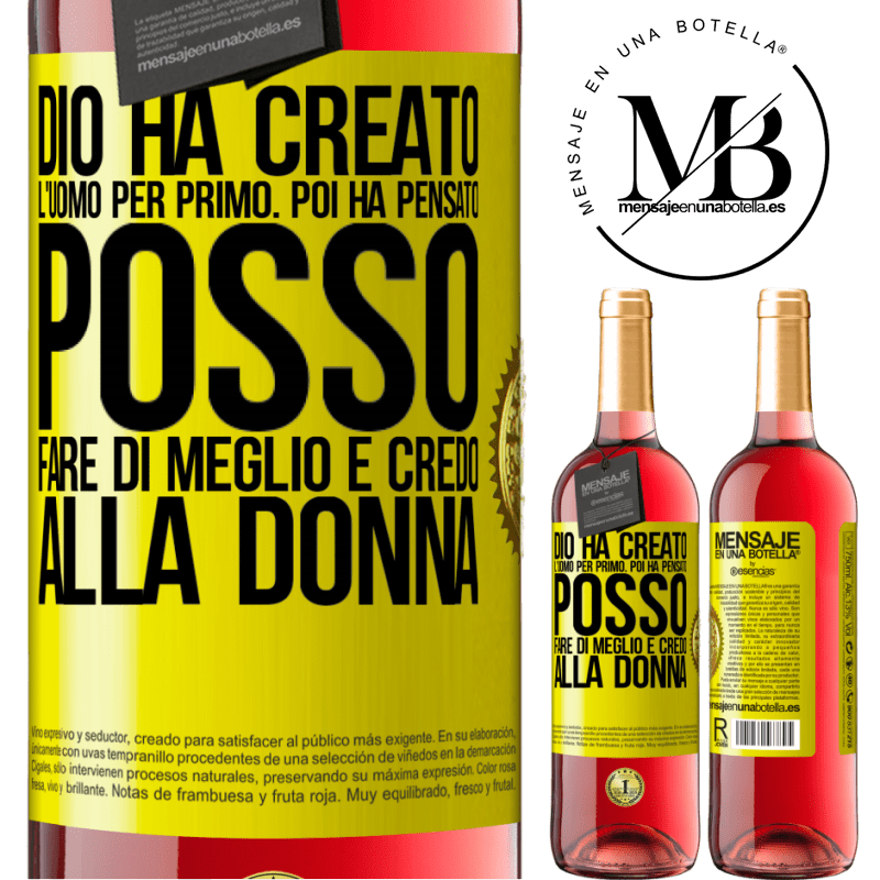 29,95 € Spedizione Gratuita | Vino rosato Edizione ROSÉ Dio ha creato l'uomo per primo. Poi ha pensato Posso fare di meglio e ha creato la donna Etichetta Gialla. Etichetta personalizzabile Vino giovane Raccogliere 2023 Tempranillo