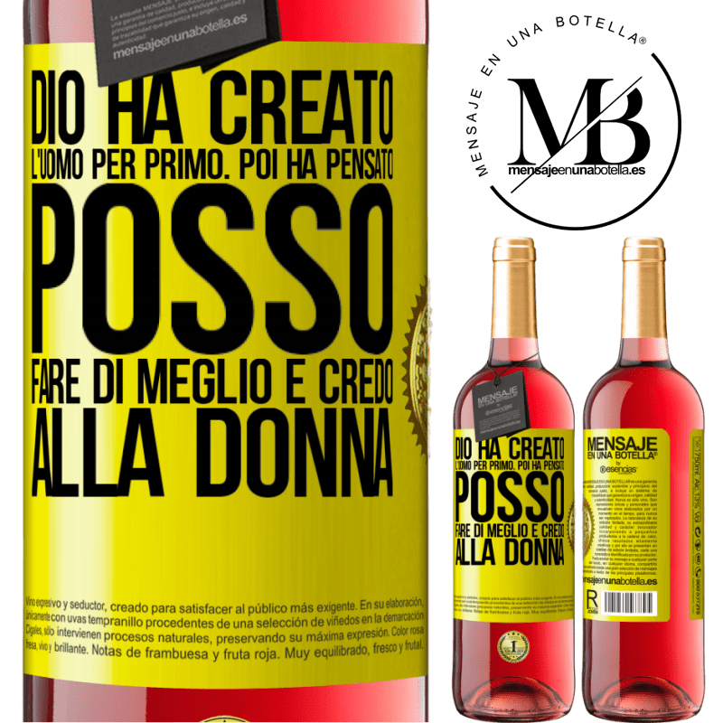 29,95 € Spedizione Gratuita | Vino rosato Edizione ROSÉ Dio ha creato l'uomo per primo. Poi ha pensato Posso fare di meglio e ha creato la donna Etichetta Gialla. Etichetta personalizzabile Vino giovane Raccogliere 2025 Tempranillo