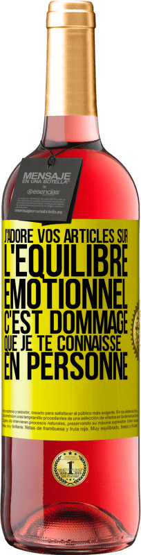 29,95 € Envoi gratuit | Vin rosé Édition ROSÉ J'adore vos articles sur l'équilibre émotionnel. C'est dommage que je te connaisse en personne Étiquette Jaune. Étiquette personnalisable Vin jeune Récolte 2025 Tempranillo