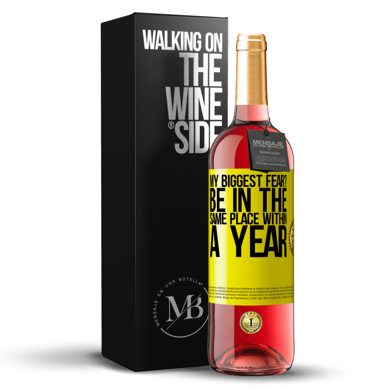 29,95 € Free Shipping | Rosé Wine ROSÉ Edition my biggest fear? Be in the same place within a year Yellow Label. Customizable label Young wine Harvest 2024 Tempranillo