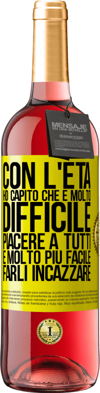 29,95 € | Vino rosato Edizione ROSÉ Con l'età ho capito che è molto difficile piacere a tutti. È molto più facile farli incazzare Etichetta Gialla. Etichetta personalizzabile Vino giovane Raccogliere 2024 Tempranillo