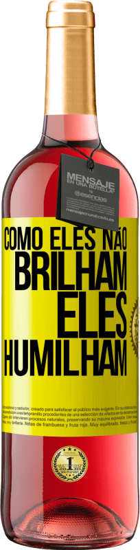 29,95 € Envio grátis | Vinho rosé Edição ROSÉ Como eles não brilham, eles humilham Etiqueta Amarela. Etiqueta personalizável Vinho jovem Colheita 2024 Tempranillo