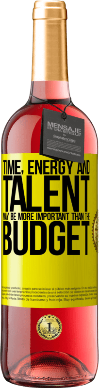 «時間、エネルギー、才能は予算よりも重要かもしれません» ROSÉエディション