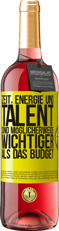 «Zeit, Energie und Talent sind möglicherweise wichtiger als das Budget» ROSÉ Ausgabe