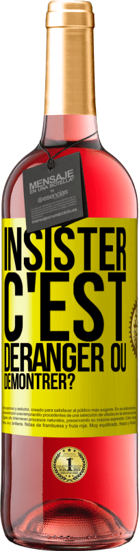 29,95 € Envoi gratuit | Vin rosé Édition ROSÉ Insister c'est déranger ou démontrer? Étiquette Jaune. Étiquette personnalisable Vin jeune Récolte 2025 Tempranillo
