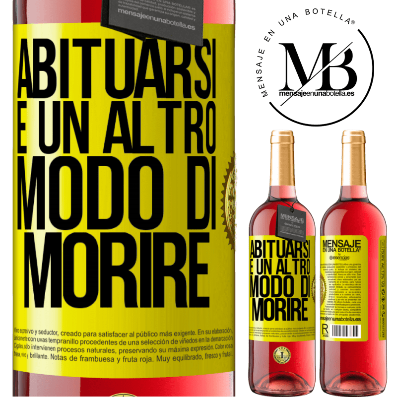 29,95 € Spedizione Gratuita | Vino rosato Edizione ROSÉ Abituarsi è un altro modo di morire Etichetta Gialla. Etichetta personalizzabile Vino giovane Raccogliere 2023 Tempranillo