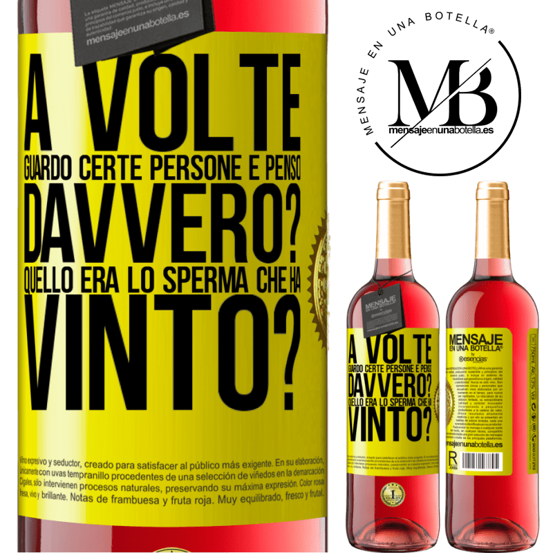 29,95 € Spedizione Gratuita | Vino rosato Edizione ROSÉ A volte guardo certe persone e penso ... Davvero? Quello era lo sperma che ha vinto? Etichetta Gialla. Etichetta personalizzabile Vino giovane Raccogliere 2024 Tempranillo