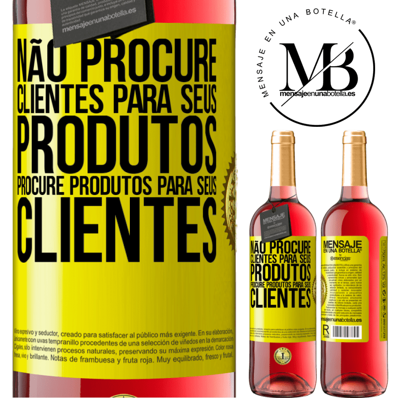 29,95 € Envio grátis | Vinho rosé Edição ROSÉ Não procure clientes para seus produtos, procure produtos para seus clientes Etiqueta Amarela. Etiqueta personalizável Vinho jovem Colheita 2024 Tempranillo