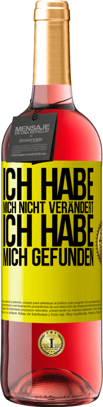 29,95 € | Roséwein ROSÉ Ausgabe Ich habe mich nicht verändert. Ich habe mich gefunden Gelbes Etikett. Anpassbares Etikett Junger Wein Ernte 2025 Tempranillo