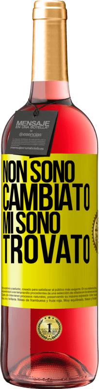Spedizione Gratuita | Vino rosato Edizione ROSÉ Non sono cambiato. Mi sono trovato Etichetta Gialla. Etichetta personalizzabile Vino giovane Raccogliere 2023 Tempranillo