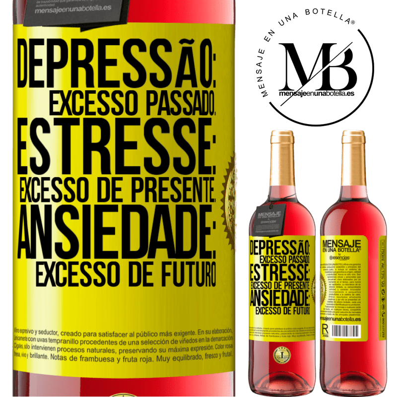 29,95 € Envio grátis | Vinho rosé Edição ROSÉ Depressão: excesso passado. Estresse: excesso de presente. Ansiedade: excesso de futuro Etiqueta Amarela. Etiqueta personalizável Vinho jovem Colheita 2024 Tempranillo