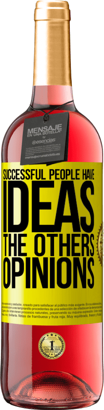 29,95 € Free Shipping | Rosé Wine ROSÉ Edition Successful people have ideas. The others ... opinions Yellow Label. Customizable label Young wine Harvest 2022 Tempranillo