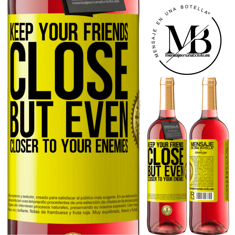 29,95 € Free Shipping | Rosé Wine ROSÉ Edition Keep your friends close, but even closer to your enemies Yellow Label. Customizable label Young wine Harvest 2023 Tempranillo