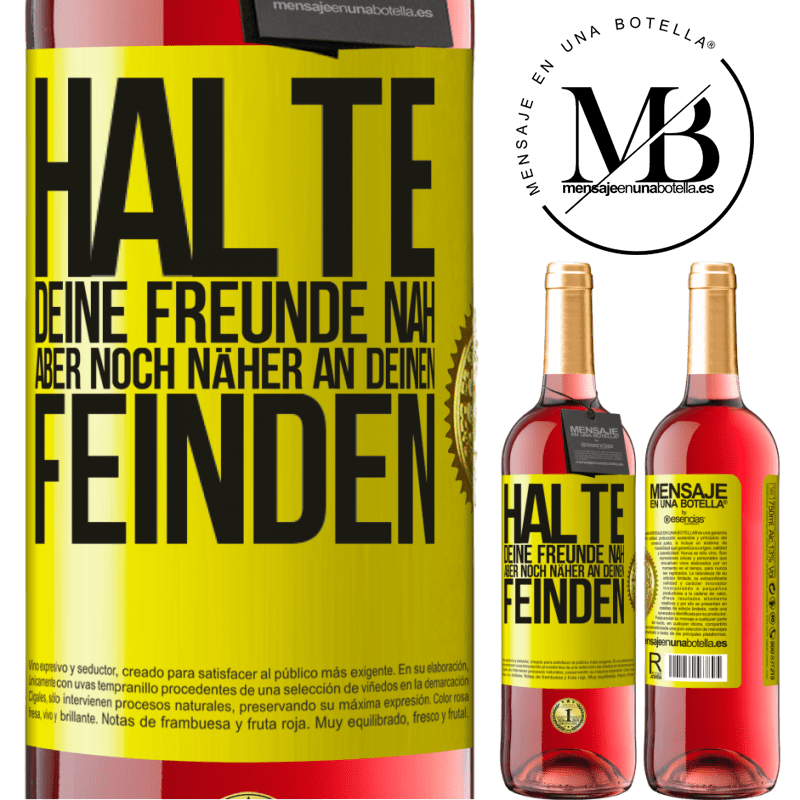 29,95 € Kostenloser Versand | Roséwein ROSÉ Ausgabe Halte deine Freunde nah aber deine Freunde noch näher Gelbes Etikett. Anpassbares Etikett Junger Wein Ernte 2023 Tempranillo