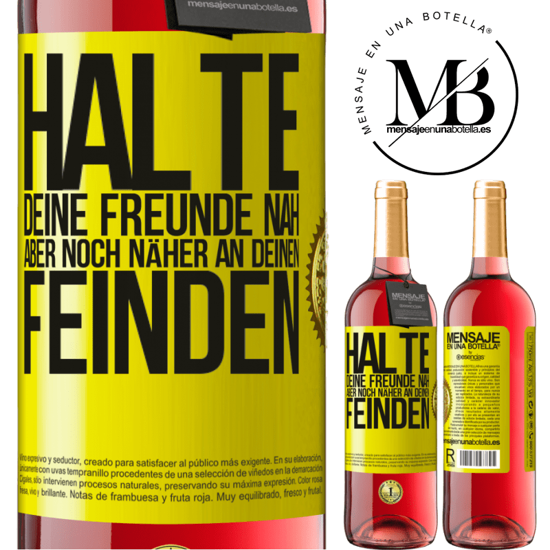 29,95 € Kostenloser Versand | Roséwein ROSÉ Ausgabe Halte deine Freunde nah aber deine Freunde noch näher Gelbes Etikett. Anpassbares Etikett Junger Wein Ernte 2025 Tempranillo