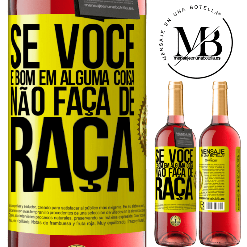 29,95 € Envio grátis | Vinho rosé Edição ROSÉ Se você é bom em alguma coisa, não faça de graça Etiqueta Amarela. Etiqueta personalizável Vinho jovem Colheita 2024 Tempranillo