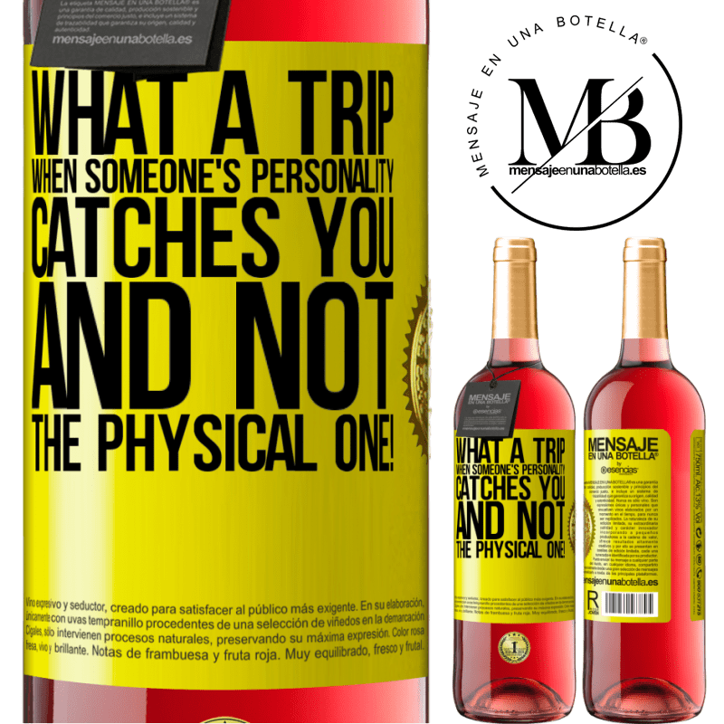 29,95 € Free Shipping | Rosé Wine ROSÉ Edition what a trip when someone's personality catches you and not the physical one! Yellow Label. Customizable label Young wine Harvest 2021 Tempranillo