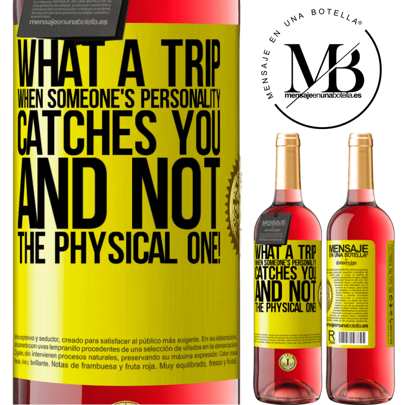 29,95 € Free Shipping | Rosé Wine ROSÉ Edition what a trip when someone's personality catches you and not the physical one! Yellow Label. Customizable label Young wine Harvest 2024 Tempranillo