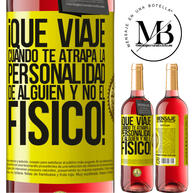 29,95 € Envío gratis | Vino Rosado Edición ROSÉ ¡Qué viaje cuando te atrapa la personalidad de alguien y no el físico! Etiqueta Amarilla. Etiqueta personalizable Vino joven Cosecha 2024 Tempranillo