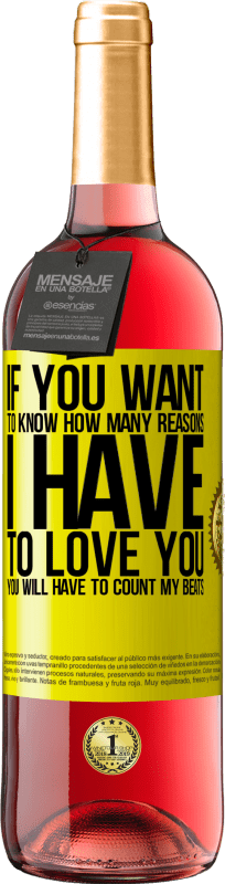 «If you want to know how many reasons I have to love you, you will have to count my beats» ROSÉ Edition