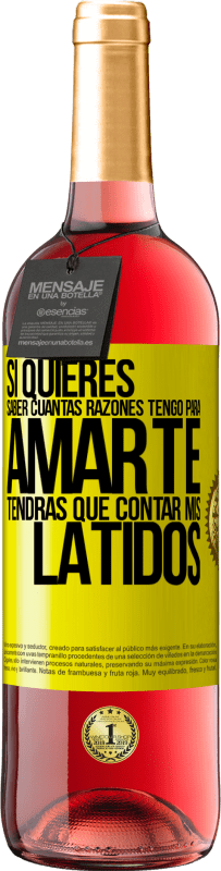 «Si quieres saber cuántas razones tengo para amarte, tendrás que contar mis latidos» Edición ROSÉ