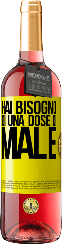 29,95 € | Vino rosato Edizione ROSÉ Hai bisogno di una dose di male Etichetta Gialla. Etichetta personalizzabile Vino giovane Raccogliere 2025 Tempranillo