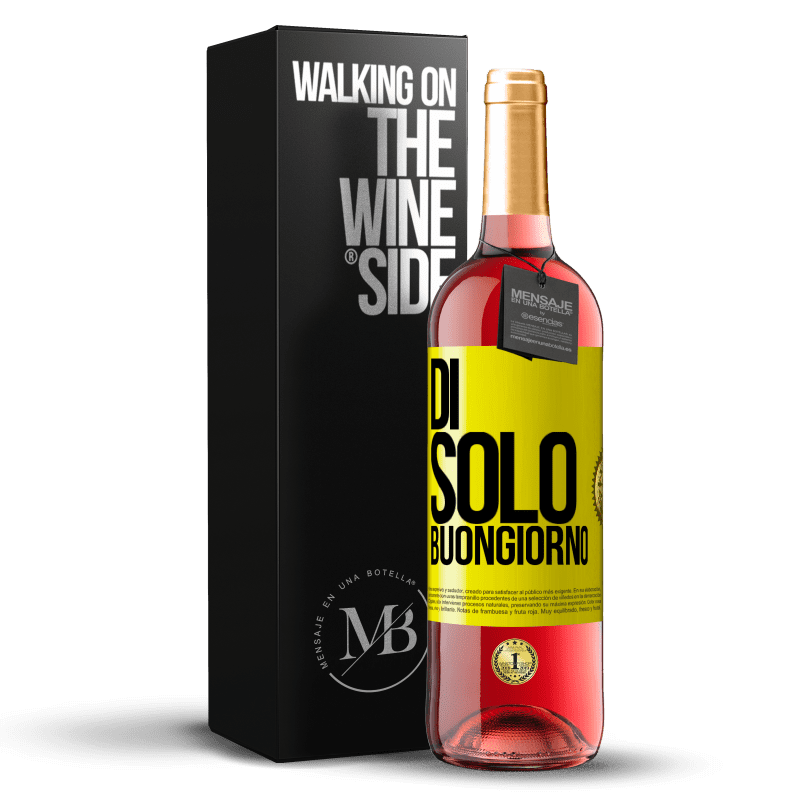 29,95 € Spedizione Gratuita | Vino rosato Edizione ROSÉ Di 'solo Buongiorno Etichetta Gialla. Etichetta personalizzabile Vino giovane Raccogliere 2023 Tempranillo