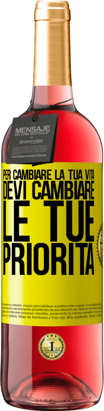 29,95 € Spedizione Gratuita | Vino rosato Edizione ROSÉ Per cambiare la tua vita devi cambiare le tue priorità Etichetta Gialla. Etichetta personalizzabile Vino giovane Raccogliere 2025 Tempranillo