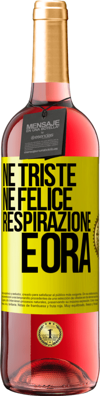 29,95 € Spedizione Gratuita | Vino rosato Edizione ROSÉ Né triste né felice. Respirazione e ora Etichetta Gialla. Etichetta personalizzabile Vino giovane Raccogliere 2025 Tempranillo