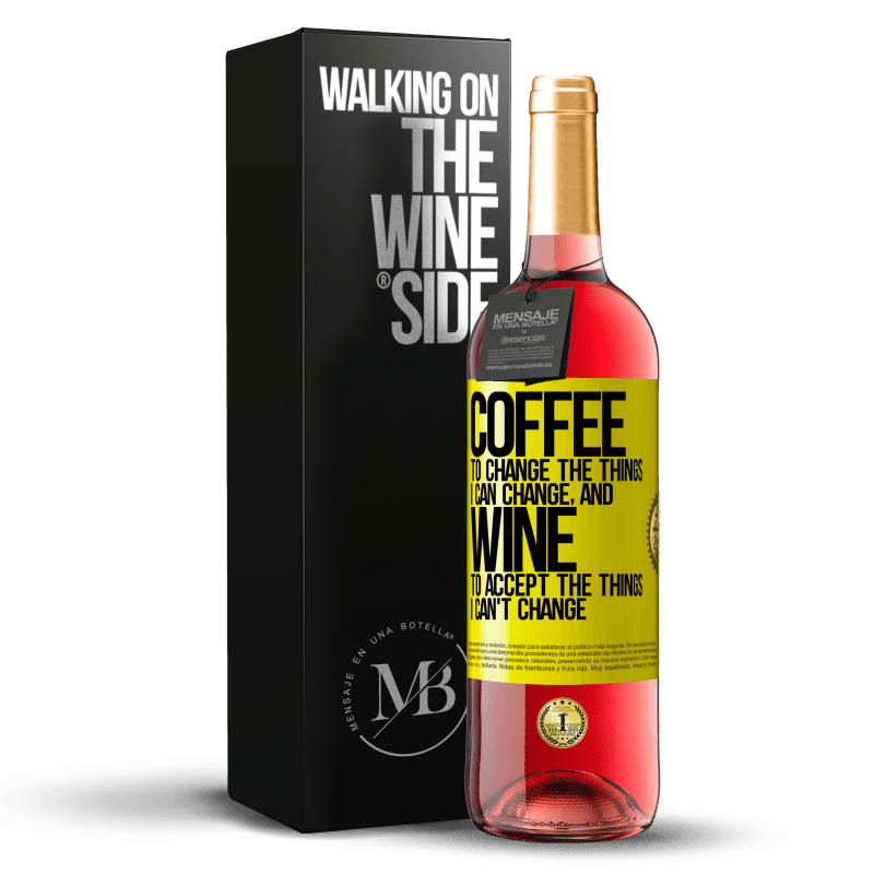 29,95 € Free Shipping | Rosé Wine ROSÉ Edition COFFEE to change the things I can change, and WINE to accept the things I can't change Yellow Label. Customizable label Young wine Harvest 2022 Tempranillo