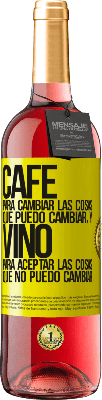 29,95 € | Vino Rosado Edición ROSÉ CAFÉ para cambiar las cosas que puedo cambiar, y VINO para aceptar las cosas que no puedo cambiar Etiqueta Amarilla. Etiqueta personalizable Vino joven Cosecha 2024 Tempranillo