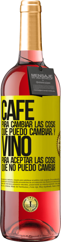 29,95 € Envío gratis | Vino Rosado Edición ROSÉ CAFÉ para cambiar las cosas que puedo cambiar, y VINO para aceptar las cosas que no puedo cambiar Etiqueta Amarilla. Etiqueta personalizable Vino joven Cosecha 2025 Tempranillo