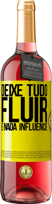 29,95 € | Vinho rosé Edição ROSÉ Deixe tudo fluir e nada influencie Etiqueta Amarela. Etiqueta personalizável Vinho jovem Colheita 2025 Tempranillo